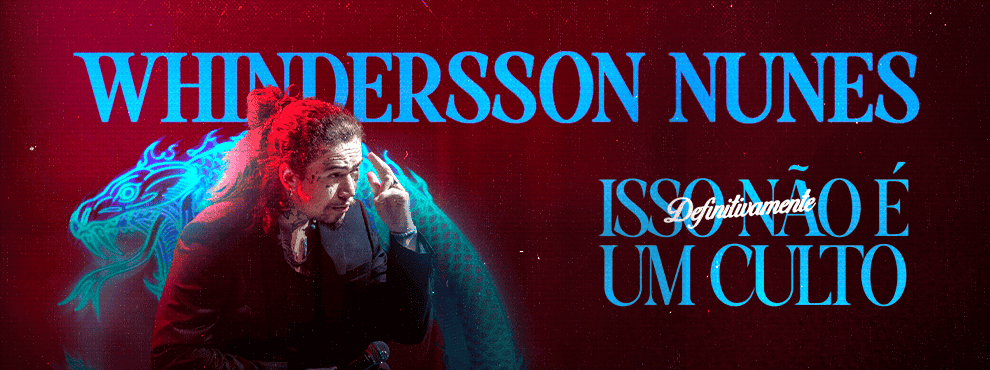 Whindersson Nunes: Definitivamente Isso Não é Um Culto